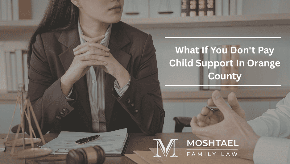 What If You Don't Pay Child Support In Orange County
